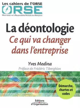 Couverture du produit · La Déontologie : Ce qui va changer dans l'entreprise