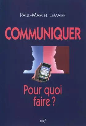 Couverture du produit · Communiquer : Pour quoi faire ?