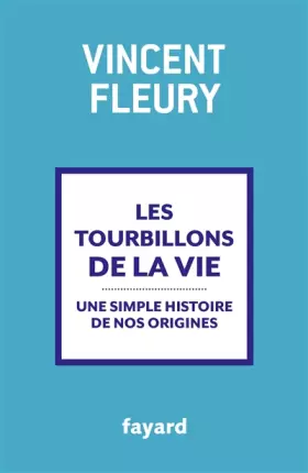 Couverture du produit · Les tourbillons de la vie: Une simple histoire de nos origines