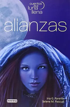 Couverture du produit · Alianzas. Cuentos de la luna llena. Libro I (Narrativa Everest)