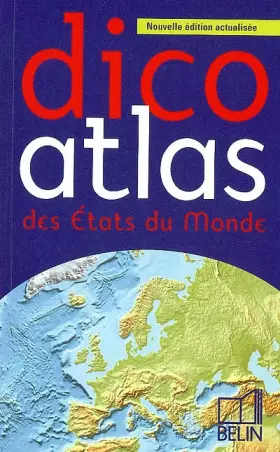 Couverture du produit · Dico atlas des Etats du monde