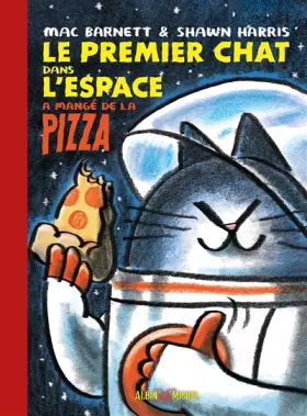 Couverture du produit · Le Premier Chat dans l'espace a mangé de la pizza