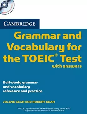 Couverture du produit · Cambridge Grammar and Vocabulary for the TOEIC Test with Answers and Audio CDs (2): Self-study Grammar and Vocabulary Reference