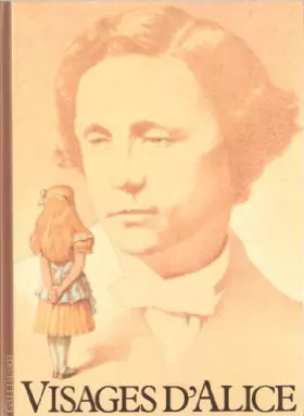 Couverture du produit · Visages d'Alice: Les illustrateurs d'Alice
