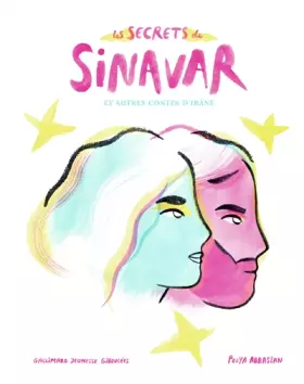 Couverture du produit · LES SECRETS DE SINAVAR ET AUTRES CONTES D'IRANE