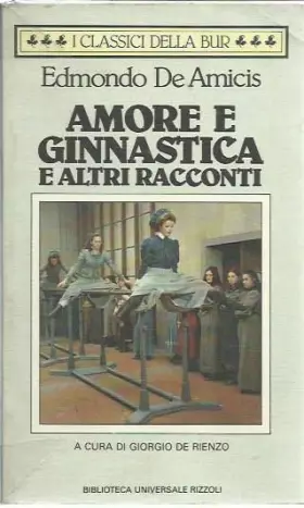 Couverture du produit · Amore e ginnastica e altri racconti. BUR L 597.