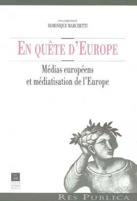 Couverture du produit · En quête d'Europe : Médias européens et médiatisation de l'Europe