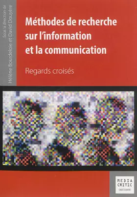Couverture du produit · Méthodes de recherche sur l'information et la communication : Regards croisés