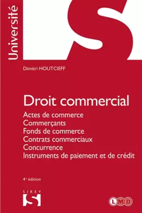 Couverture du produit · Droit commercial - 4e ed.: Actes de commerce. Commerçants. Fonds de commerce. Contrats commerciaux. Concurrence....