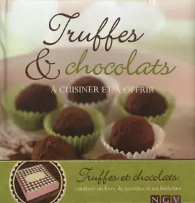Couverture du produit · Truffes & chocolats : A cuisiner et à offrir