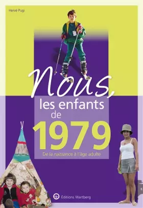 Couverture du produit · Nous, les enfants de 1979: De la naissance à l'âge adulte