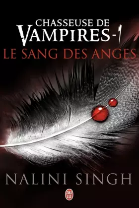 Couverture du produit · Chasseuse de vampires, Tome 1 : Le sang des anges