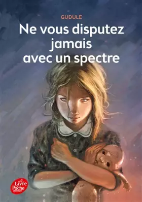 Couverture du produit · Ne vous disputez jamais avec un spectre