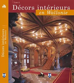 Couverture du produit · Décors intérieurs en Wallonie - tome 2