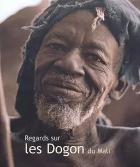 Couverture du produit · Regards sur les Dogons du Mali: 0