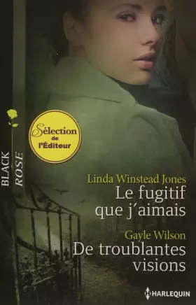 Couverture du produit · Le fugitif que j'aimais - De troublantes visions