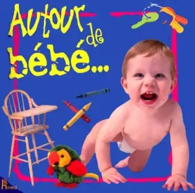 Couverture du produit · Autour de bébé
