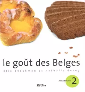 Couverture du produit · Le goût des Belges: Tome 2, Avec recettes