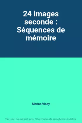 Couverture du produit · 24 images seconde : Séquences de mémoire