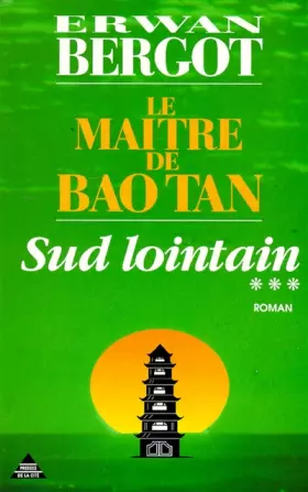 Couverture du produit · Sud lointain, tome 3 : Le Maître de Baotan