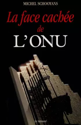 Couverture du produit · La Face cachée de l'ONU