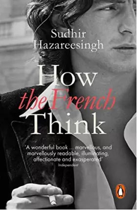 Couverture du produit · How the French Think: An Affectionate Portrait of an Intellectual People
