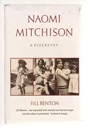 Couverture du produit · Naomi Mitchison: A Biography
