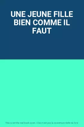 Couverture du produit · UNE JEUNE FILLE BIEN COMME IL FAUT