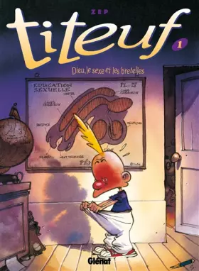 Couverture du produit · Titeuf - Tome 01 en couleurs: Dieu, le sexe et les bretelles