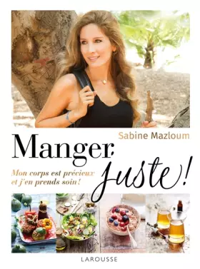 Couverture du produit · Manger juste !