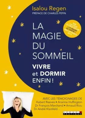 Couverture du produit · La magie du sommeil : Dormir et vivre enfin !