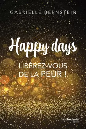Couverture du produit · Happy Days - Libérez-vous de la peur !