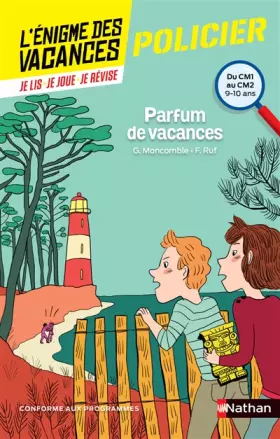 Couverture du produit · L'énigme des vacances - Parfum de vacances - Un roman-jeu pour réviser les principales notions du programme - CM1 vers CM2 - 9/