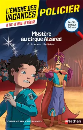 Couverture du produit · L'énigme de vacances - Mystère au cirque Alzared - Un roman-jeu pour réviser les principales notions du programme - CE1 vers CE