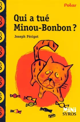 Couverture du produit · Qui a tué Minou Bonbon ?