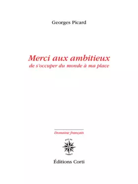 Couverture du produit · Merci aux ambitieux de s'occuper du monde à ma place