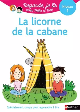 Couverture du produit · Regarde, je lis - Lecture CP Niveau 1 - La licorne de la cabane