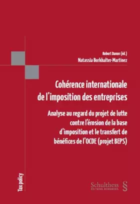 Couverture du produit · Cohérence internationale de l'imposition des entreprises: Analyse au regard du projet de lutte contre l?érosion de la base d'im