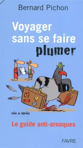 Couverture du produit · Voyager sans se faire plumer : Le guide anti-arnaques