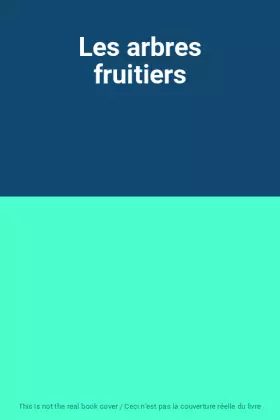 Couverture du produit · Les arbres fruitiers