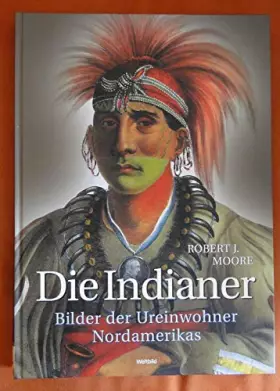Couverture du produit · Die Indianer - Bilder der Ureinwohner Nordamerikas