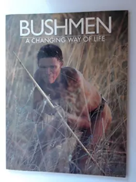 Couverture du produit · Bushmen: A changing way of life