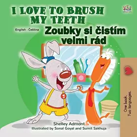 Couverture du produit · I Love to Brush My Teeth (English Czech Bilingual Children's Book) (English Czech Bilingual Collection) (Czech Edition)