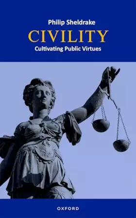 Couverture du produit · Civility: Cultivating Public Virtues