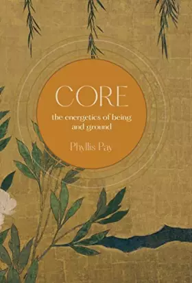 Couverture du produit · Core: The Energetics of Being and Ground