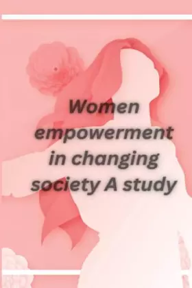 Couverture du produit · Women empowerment in changing society A study