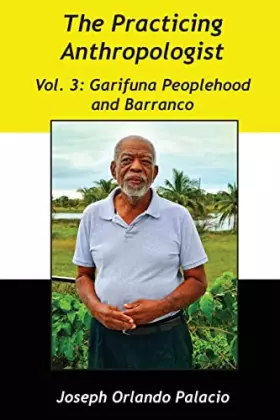 Couverture du produit · Garifuna Peoplehood and Barranco (The Practising Anthropologist)