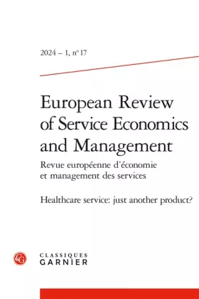 Couverture du produit · Revue Européenne d'Économie et Management des Services: Healthcare service: just another product? (2024) (2024 - 1, n° 17)