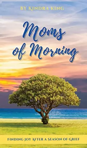 Couverture du produit · Moms of Morning: Finding Joy After a Season of Grief