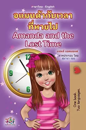 Couverture du produit · Amanda and the Lost Time (Thai English Bilingual Book for Kids) (Thai English Bilingual Collection) (Thai Edition)